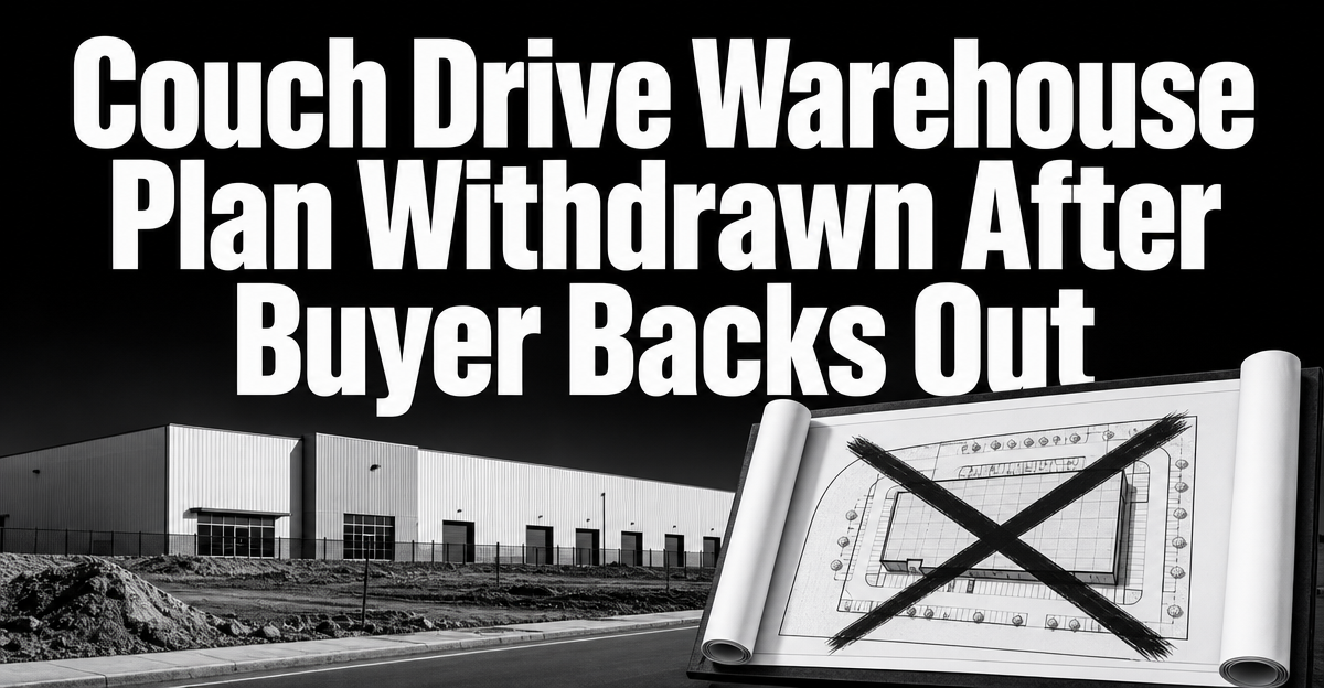Couch Drive Warehouse Site Plan Withdrawn After Buyer Drops Purchase